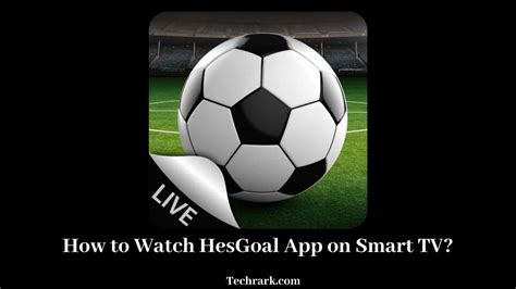 The Advantages of the Hesgoal App